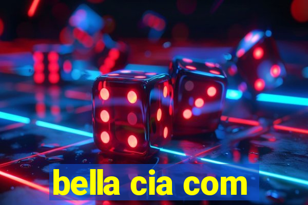 bella cia com